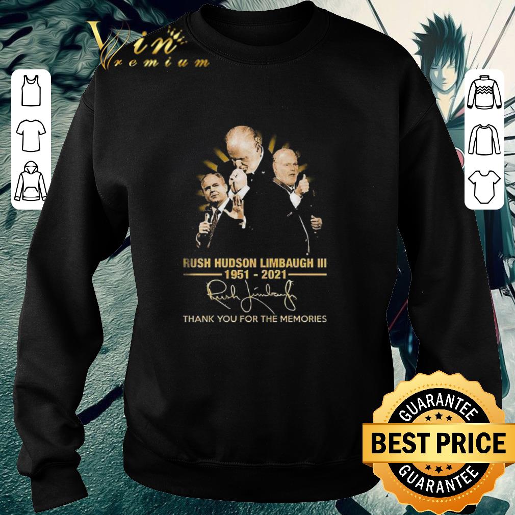 Pretty Rush Hudson Limbaugh III 1951 2021 Thank You For The Memories Signature shirt