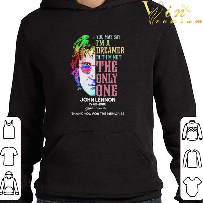 You May Say I’m A Dreamer But I’m Not The Only One John Lennon 1940 2980 Thank You For The Memories shirt 7 You May Say I’m A Dreamer But I’m Not The Only One John Lennon 1940 2980 Thank You For The Memories shirt