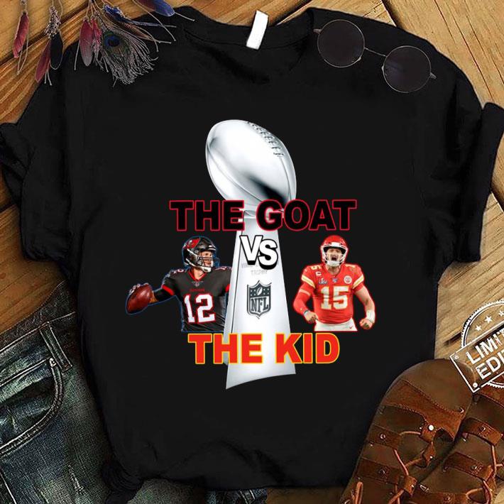 Original The Goat Vs The Kid Super Bowl 2021 Bucs Vs Chiefs Shirt 9