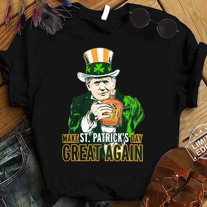 Official Donald Trump Crown Royal make St. Patrick’s day great again shirt 6