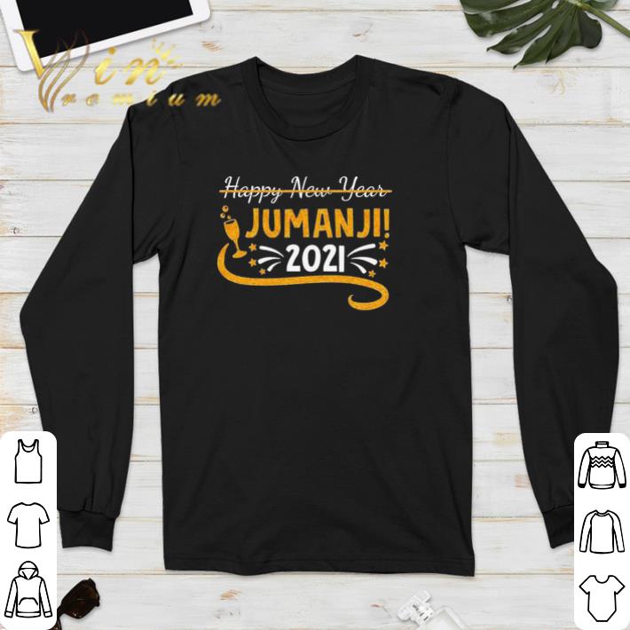 Nice Happy New Year Jumanji 2021 shirt sweatshirt 7 Nice Happy New Year Jumanji 2021 shirt sweatshirt