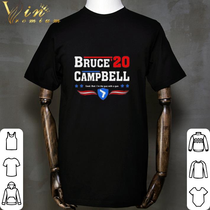 Pretty Bruce Campbell 2020 Good Bad I’m The Guy With A Gun shirt sweatshirt 7