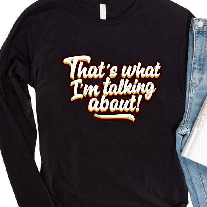 Hot That's What I'm Talking About shirt 8 That's What I'm Talking About shirt