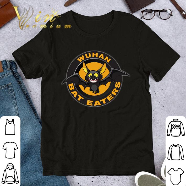 Premium Nice Wuhan Bat Eaters shirt 9