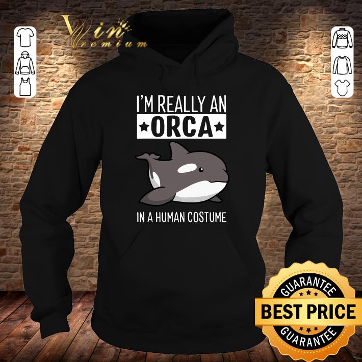 Awesome Pretty I'm Really An Orca In A Human Costume Halloween Killer Whale shirt 8 Pretty I'm Really An Orca In A Human Costume Halloween Killer Whale shirt