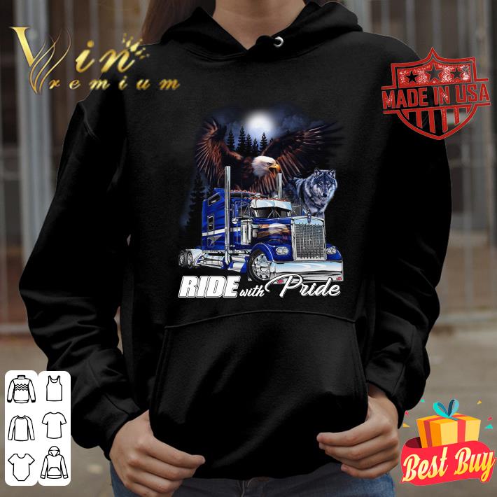 Funny Semi Truck Trucker Eagle Wolf Ride With Pride shirt 8 Semi Truck Trucker Eagle Wolf Ride With Pride shirt