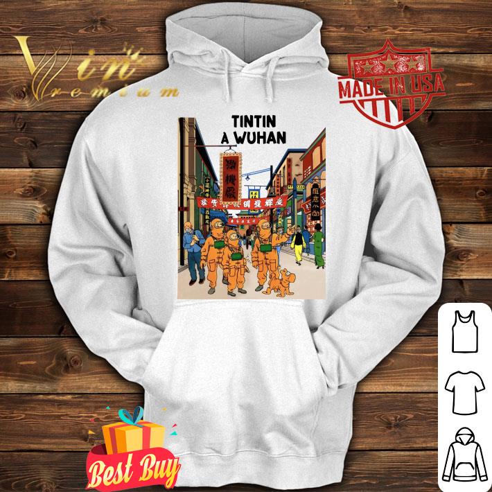 Original Tintin In Wuhan Tintin In Wuhan shirt 8 Tintin In Wuhan Tintin In Wuhan shirt