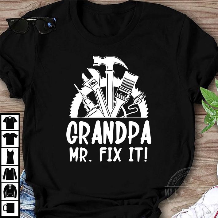 Grandpa Mr Fix It Happy Father Day Mechanic Plumber shirt 9