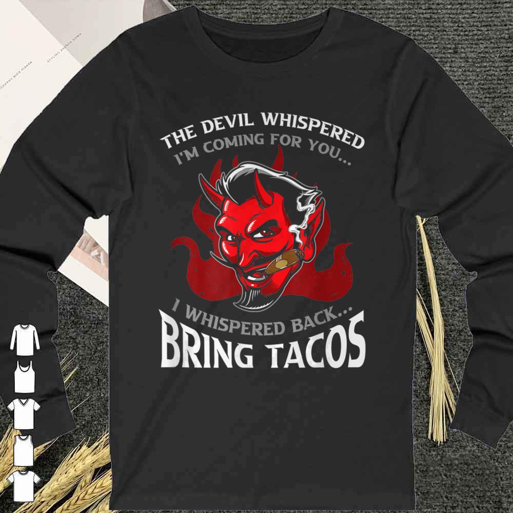 Official Latin Devil Whispered Bring Tacos Spanish Comida Shirt 9 Official Latin Devil Whispered Bring Tacos Spanish Comida Shirt 1