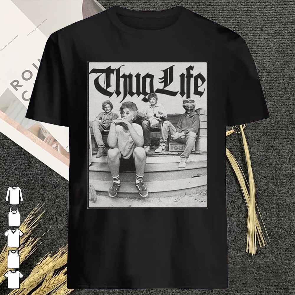 Golden Girl Thug Life Retro Shirt