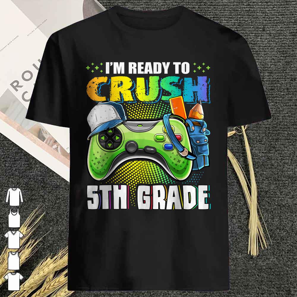 I'm Ready to Crush 5th Grade Back to School Video Game Boys T-Shirt