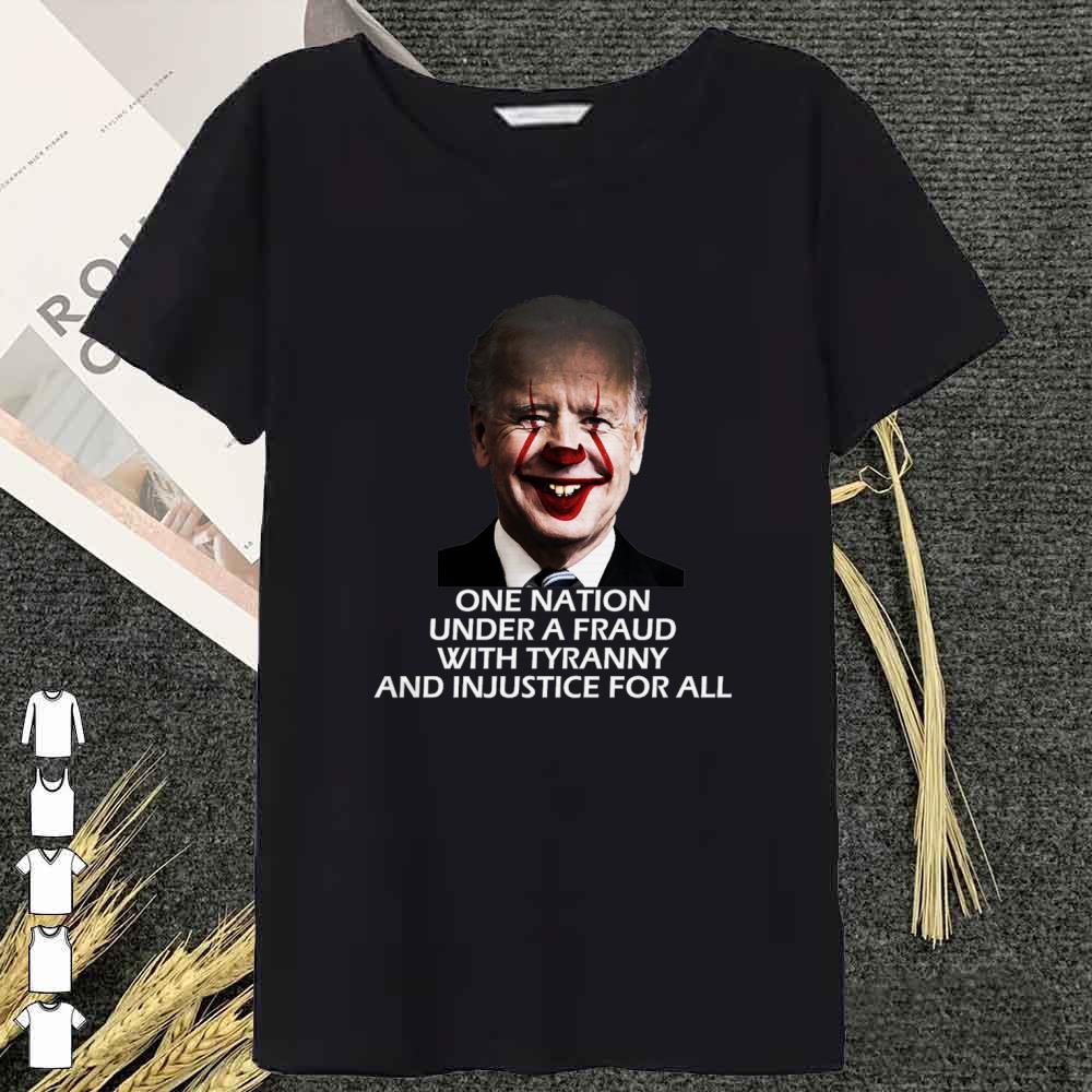 Premium Joe Biden One Nation Under A Fraud With tyrrany and Injustice For all shirt 10