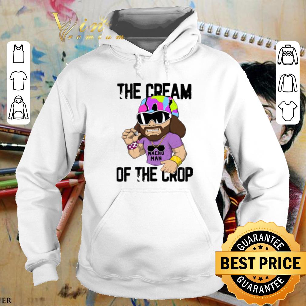 Best Macho Man Randy Savage The Cream Of The Crop Wrestling T-Shirt 8 Macho Man Randy Savage The Cream Of The Crop Wrestling T-Shirt