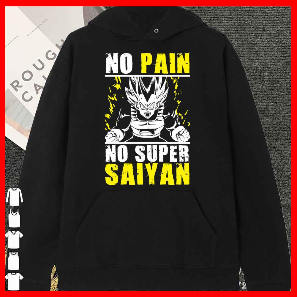 No Pain No Super Saiyan vegeta dragon ball 7 Shirt 11 No Pain No Super Saiyan vegeta dragon ball 7 Shirt