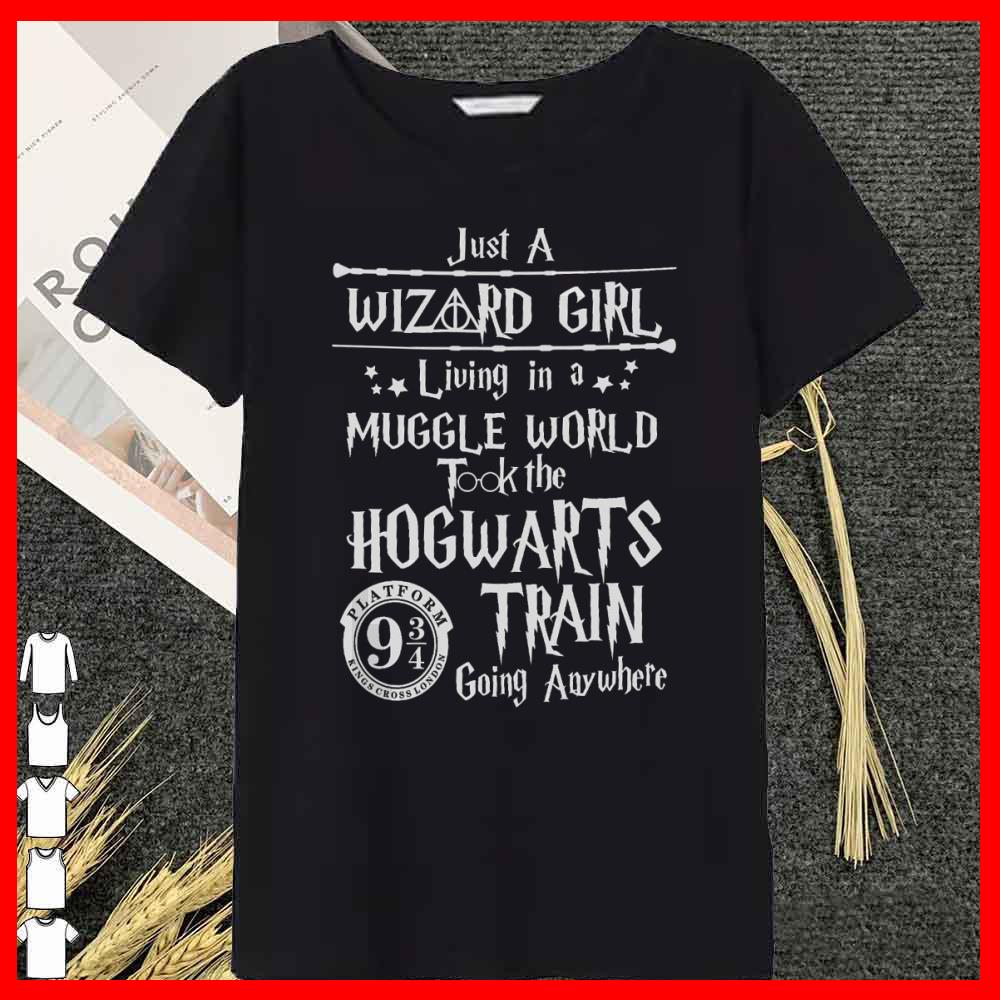 Premium Harry Potter Just a Wizard girl living in a muggle world took the Hogwarts train going anywhere shirt 11 Premium Harry Potter Just a Wizard girl living in a muggle world took the Hogwarts train going anywhere shirt