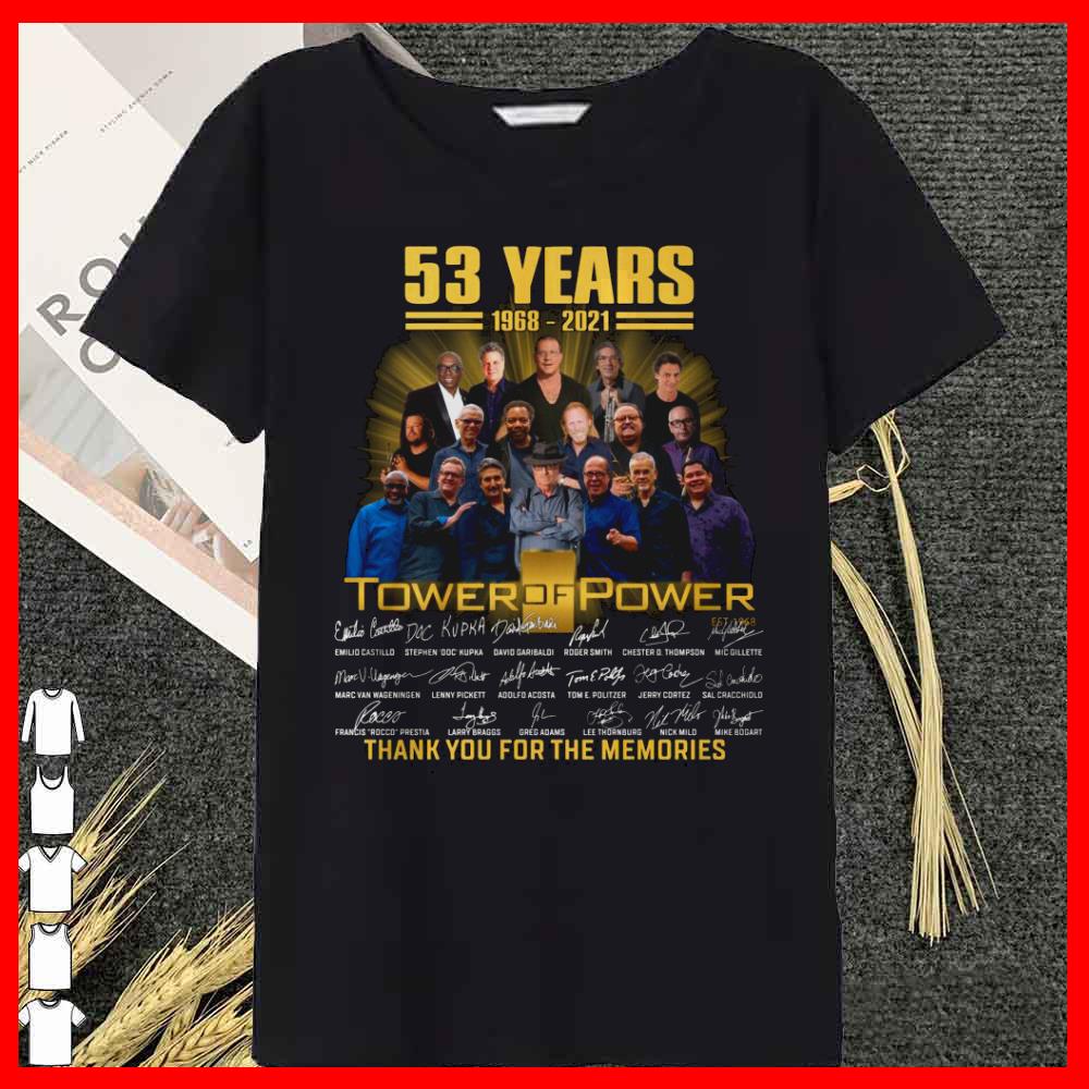 Tower of Power R&B band 53 years 1968-2021 signatures thank you for the memories shirt 11 Tower of Power R&B band 53 years 1968-2021 signatures thank you for the memories shirt