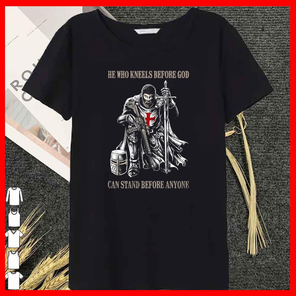 He Who Kneels Before GOD Can Stand Before Anyone Shirt 14