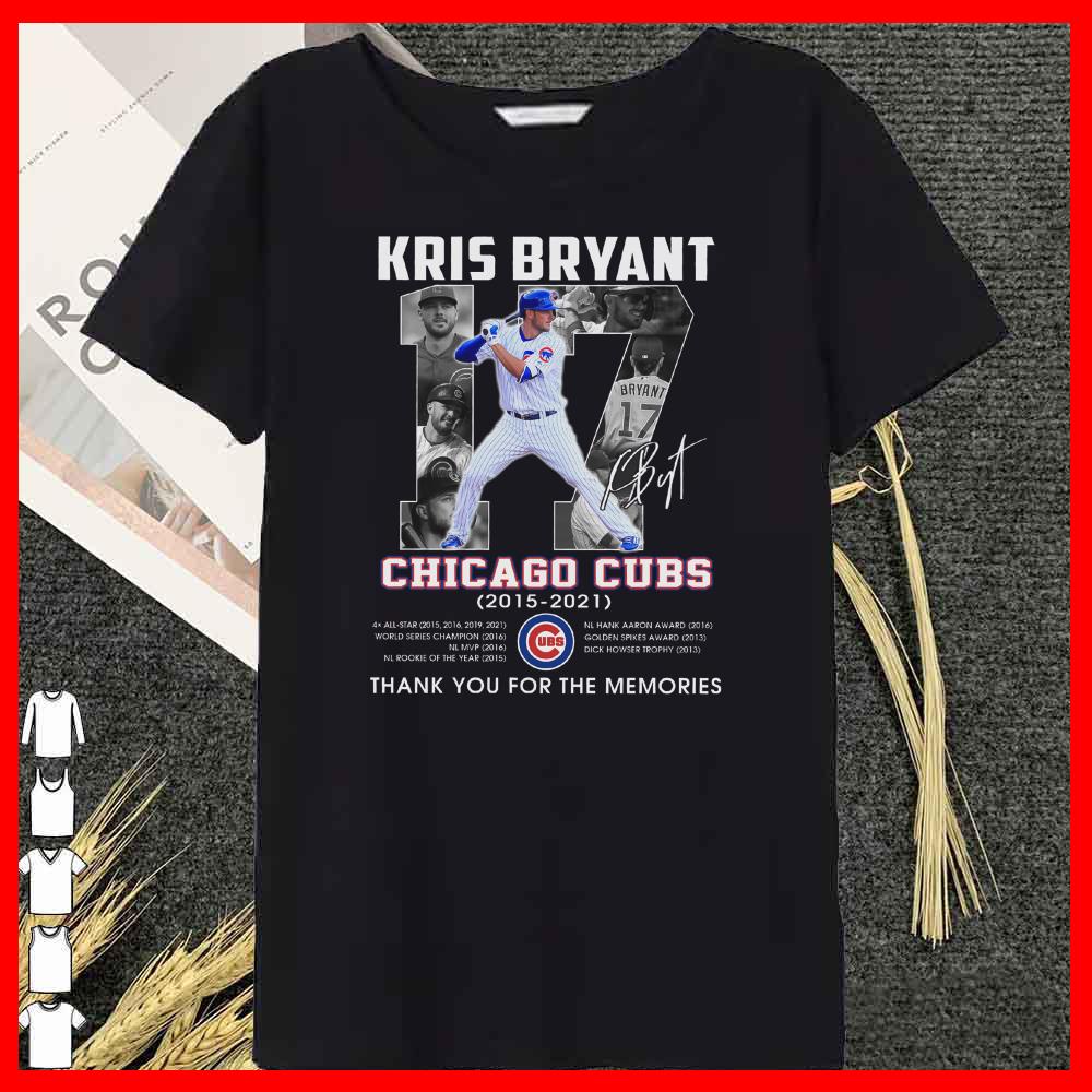 Kris Bryant Chicago Cubs 2015 2021 Signature Thank You For The Memories Shirt 11 Kris Bryant Chicago Cubs 2015 2021 Signature Thank You For The Memories Shirt