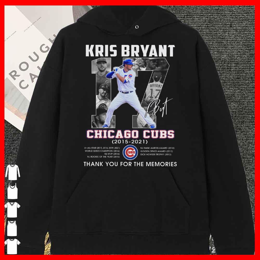Kris Bryant Chicago Cubs 2015 2021 Signature Thank You For The Memories Shirt 12 Kris Bryant Chicago Cubs 2015 2021 Signature Thank You For The Memories Shirt