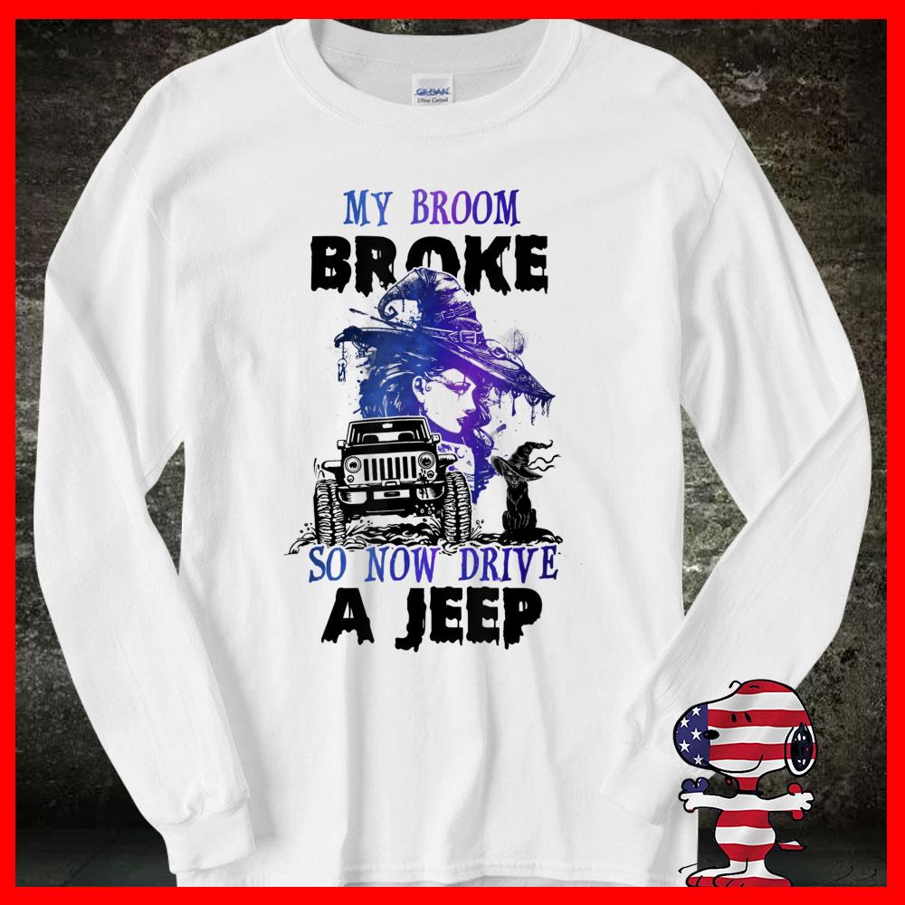 My broom broke so now i drive a jeep witch halloween car Shirt 9