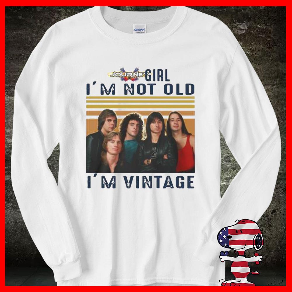 Premium Journey Girl I'm Not Old I'm Vintage shirt 14