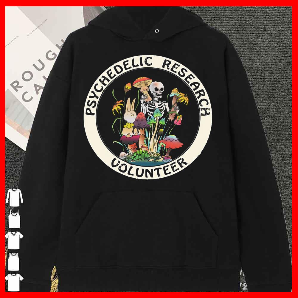 Funny Psychedelic Research Volunteer shirt, skeletal mushroom Psychedelic Research Volunteer shirt 12 Psychedelic Research Volunteer shirt, skeletal mushroom Psychedelic Research Volunteer shirt