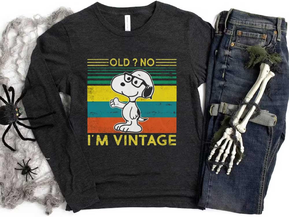 Snoopy Old No I'm Vintage Shirt. Snoopy funny shirt 17