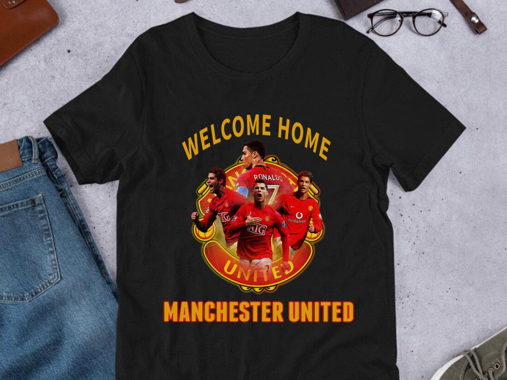 Welcome Home Christiano Ronaldo Manchester United T Shirt 10 Welcome Home Christiano Ronaldo Manchester United T Shirt