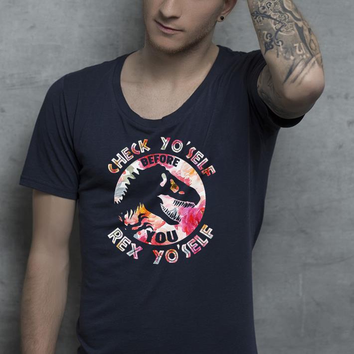 Dinosaurs check yo'self before you Rex yo'self shirt Dinosaurs check yo self before you Rex yo self shirt 4 - Dinosaurs check yo'self before you Rex yo'self shirt