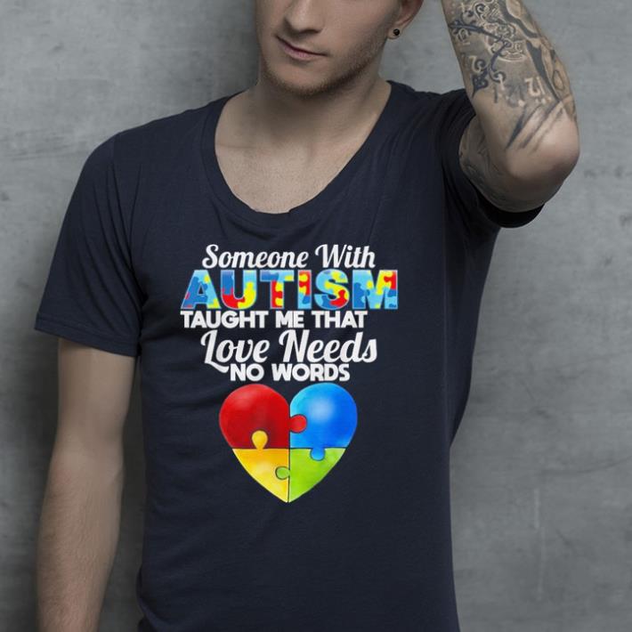 Someone with autism loves me shirt Someone with autism loves me shirt 4 - Someone with autism loves me shirt