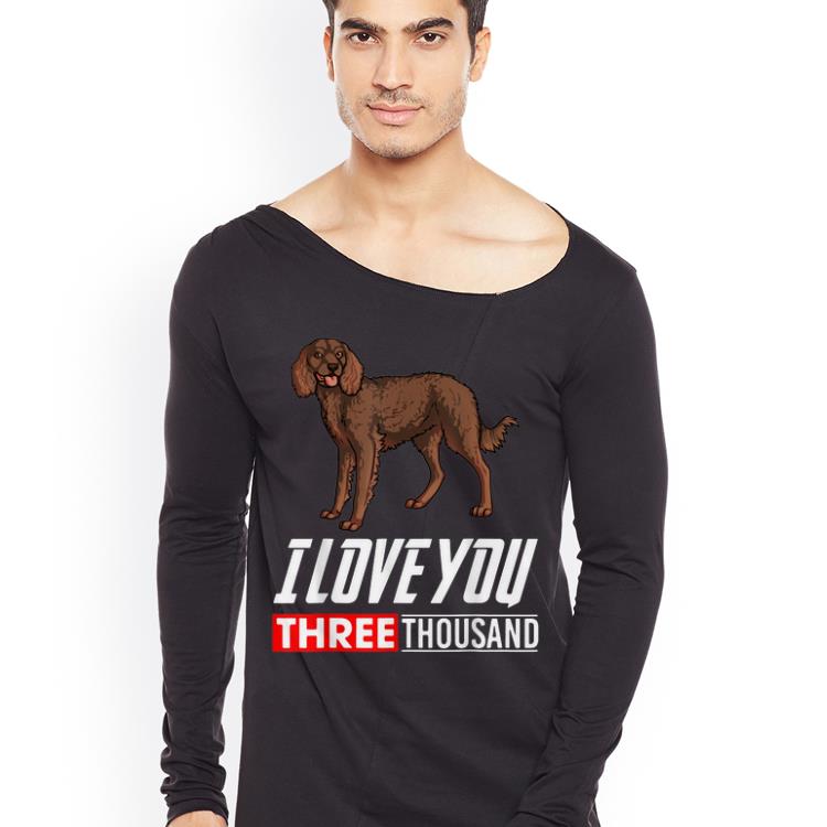 American Water Spaniel Dog I Love You 3000 shirt 4 - American Water Spaniel Dog I Love You 3000 shirt