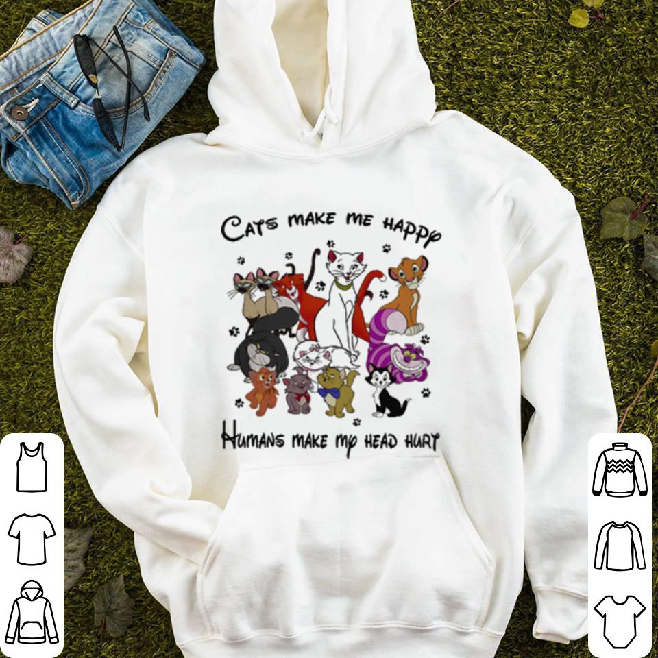Cats make me happy humans make my head hurt shirt Cats make me happy humans make my head hurt shirt 4 - Cats make me happy humans make my head hurt shirt