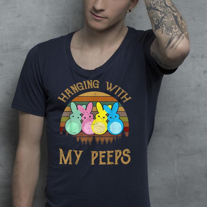 Hangin' With My Peeps Vintage Easter shirt Hangin With My Peeps Vintage Easter shirt 4 - Hangin' With My Peeps Vintage Easter shirt