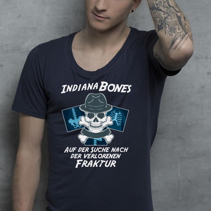 Indiana Bones Auf der Suche nach der verlorenen Fraktur shirt 4 - Indiana Bones Auf der Suche nach der verlorenen Fraktur shirt