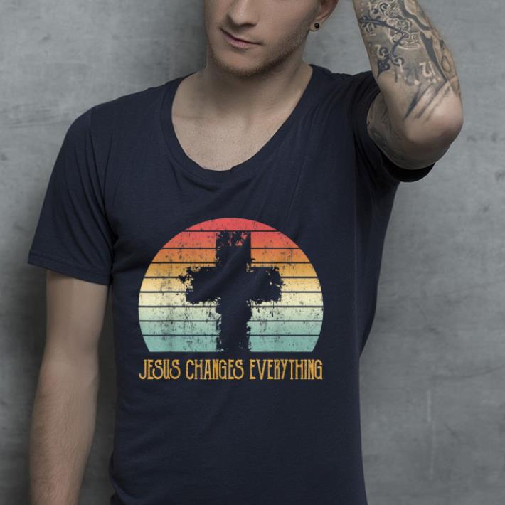 Jesus Changes Everything Vintage shirt 4 - Jesus Changes Everything Vintage shirt