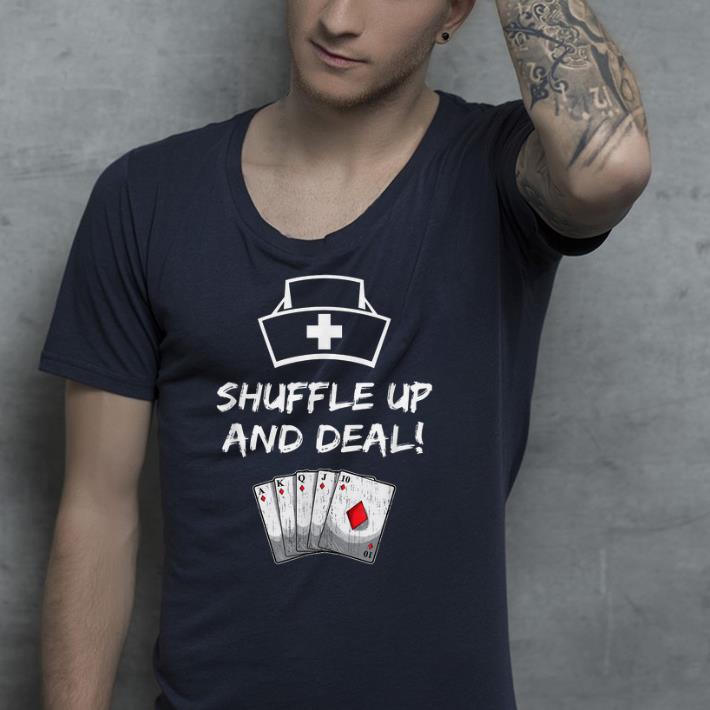 Nurse Playing Cards Shuffle Up and Deal Poker shirt 4 - Nurse Playing Cards Shuffle Up and Deal Poker shirt