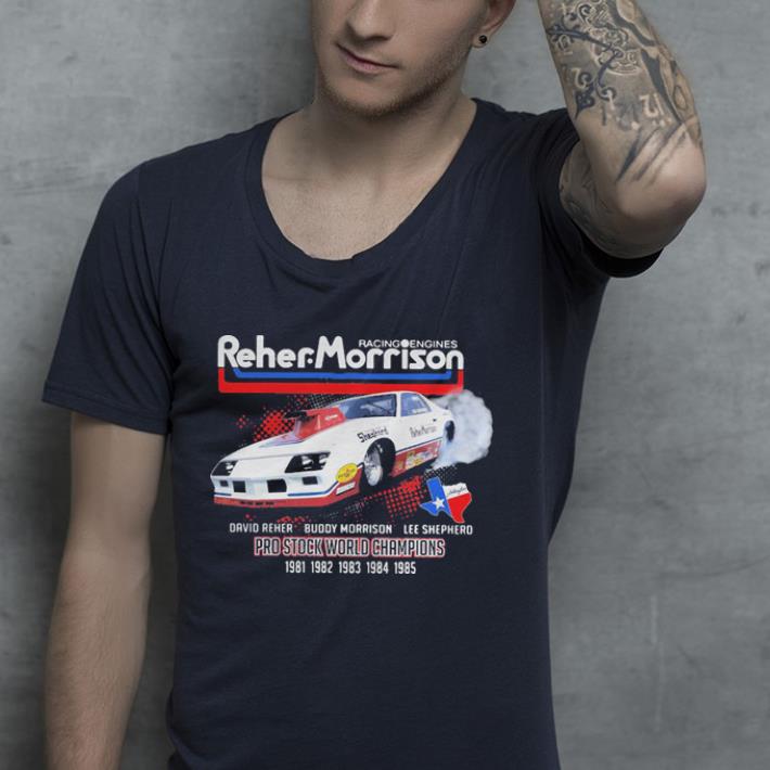 Racing engines Reher Morrison Devid Reher Buddy Morrison shirt Racing engines Reher Morrison Devid Reher Buddy Morrison shirt 4 - Racing engines Reher Morrison Devid Reher Buddy Morrison shirt