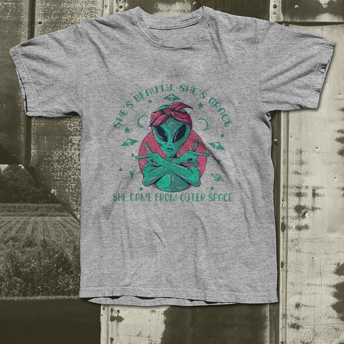 She's beauty she's grace she came from outer space shirt She s beauty she s grace she came from outer space shirt 4 - She's beauty she's grace she came from outer space shirt
