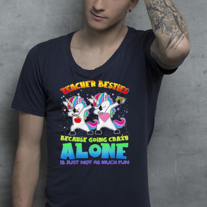 Teacher Besties Because Going Crazy Alone shirt Teacher Besties Because Going Crazy Alone shirt 4 - Teacher Besties Because Going Crazy Alone shirt