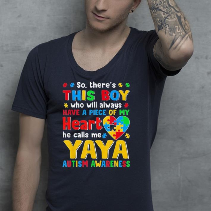 There s This Boy He Call Me Yaya Autism Awareness shirt 4 - There's This Boy He Call Me Yaya Autism Awareness shirt