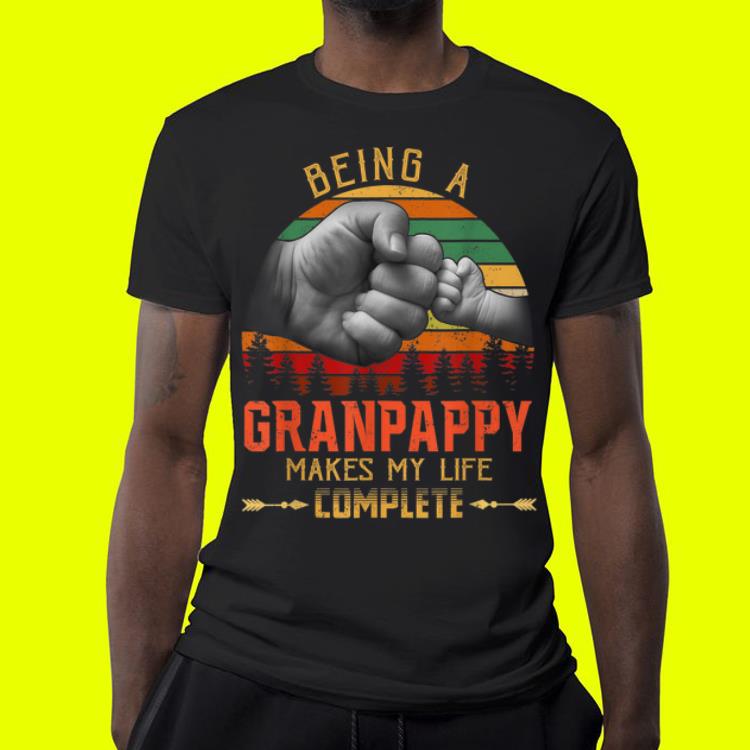 Being Granpappy makes my life complete shirt 4 - Being Granpappy makes my life complete shirt