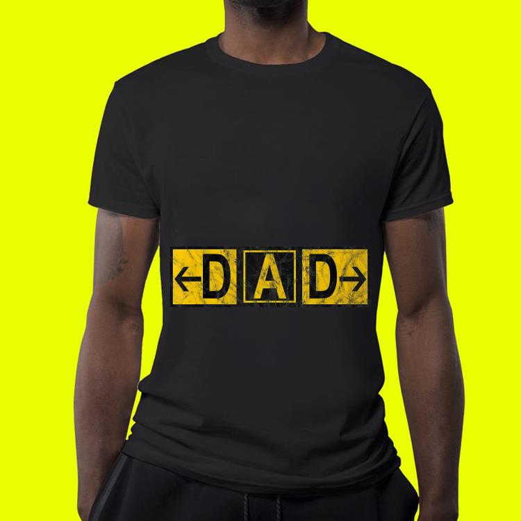 DAD Airport Taxiway Sign Pilot Father's Day 2019 shirt DAD Airport Taxiway Sign Pilot Father s Day 2019 shirt 4 - DAD Airport Taxiway Sign Pilot Father's Day 2019 shirt