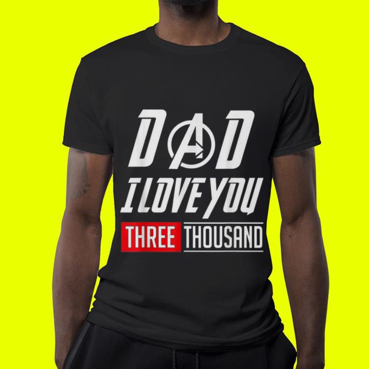 Dad I Love Three Thousand Father day Avenger Logo shirt Dad I Love Three Thousand Father day Avenger Logo shirt 4 - Dad I Love Three Thousand Father day Avenger Logo shirt