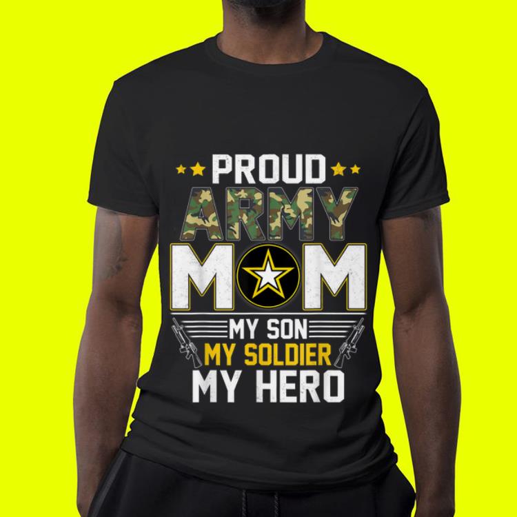 My Son My Soldier Hero Proud Army Mom Father Day shirt My Son My Soldier Hero Proud Army Mom Father Day shirt 4 - My Son My Soldier Hero Proud Army Mom Father Day shirt