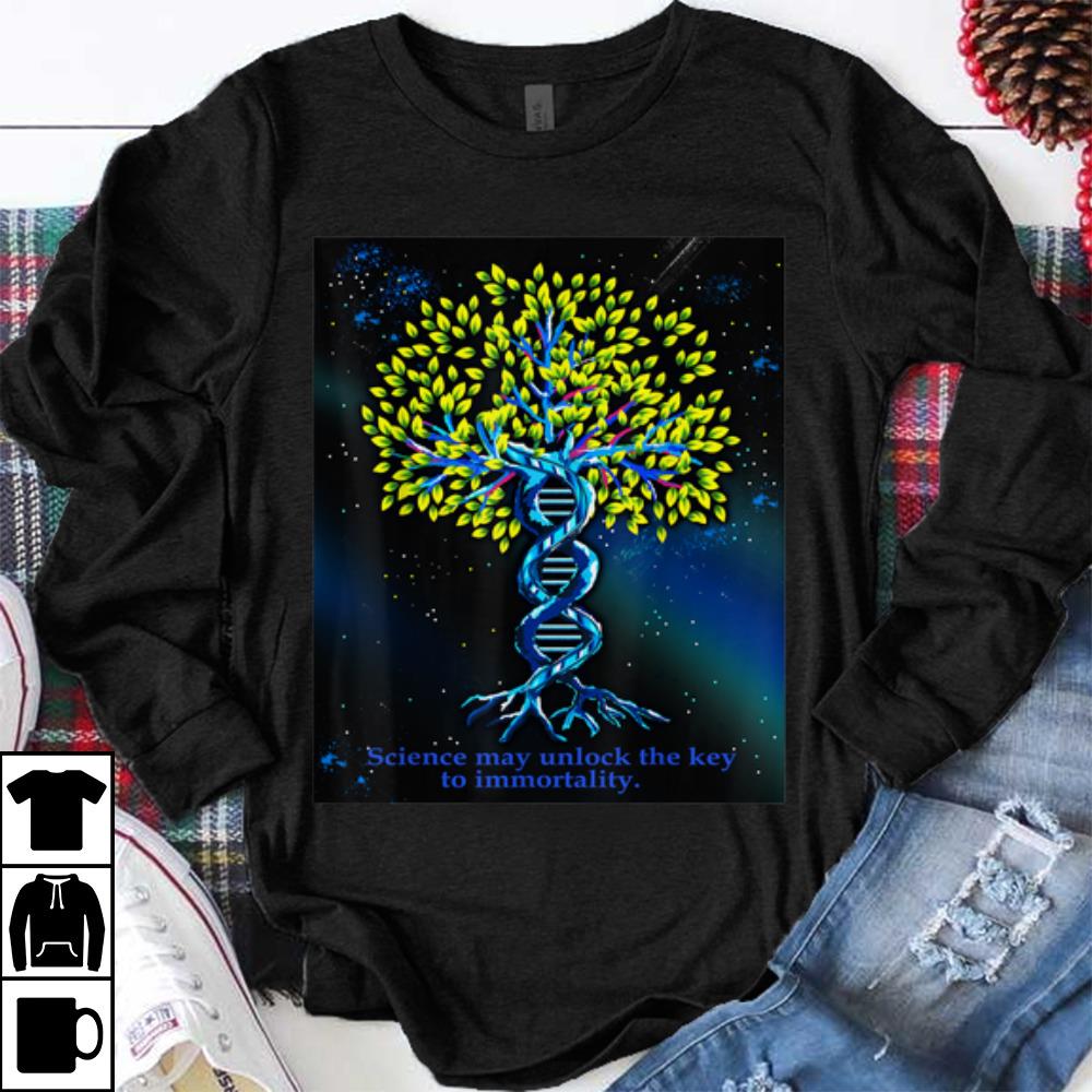 Awesome Science May Unlock The Key To Immortality Tree Gene shirt 1 - Awesome Science May Unlock The Key To Immortality Tree Gene shirt