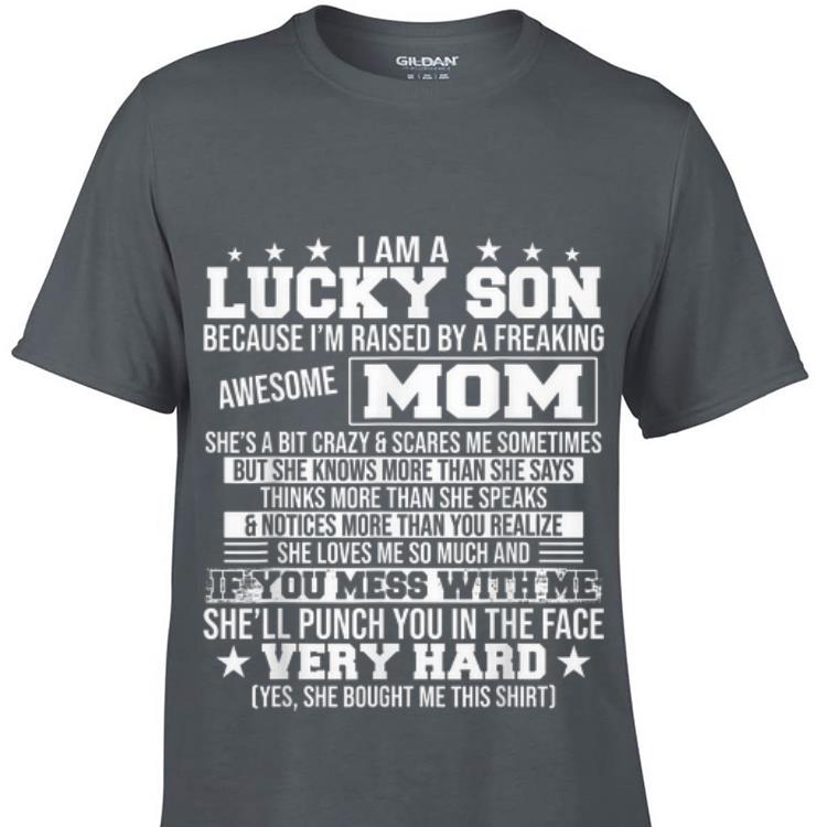 I Am A Lucky Son Because I m Raised By A freaking Awesome Mom She ll Punch You In The Face Very Hard sweater 1 - I Am A Lucky Son Because I'm Raised By A freaking Awesome Mom She'll Punch You In The Face Very Hard sweater