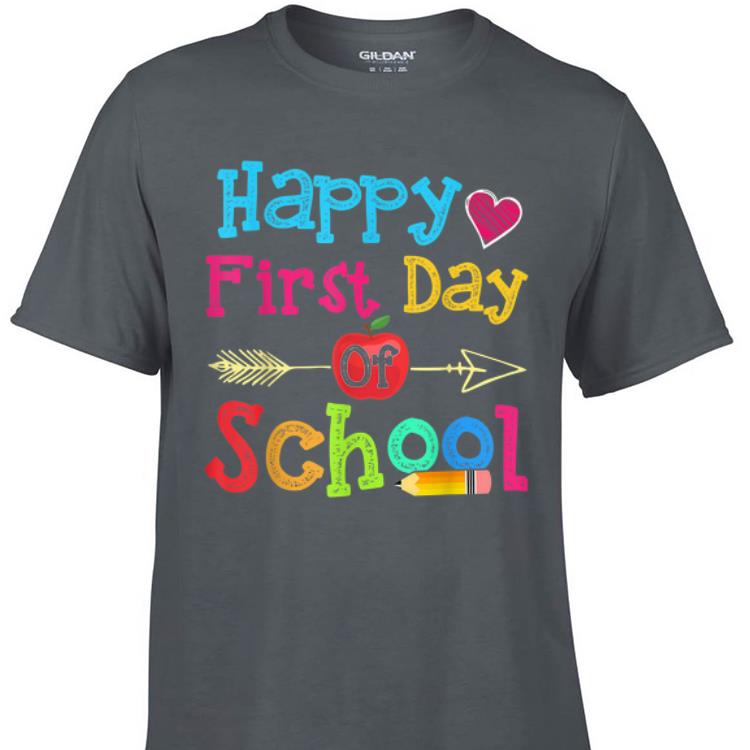 Original Happy First Day Of School shirt 1 - Original Happy First Day Of School shirt