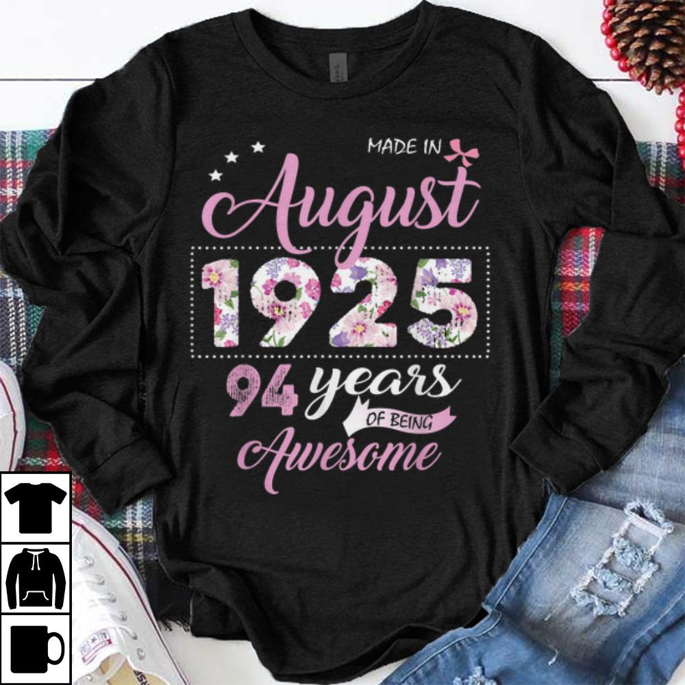 Original made In August 1925 94 Years Of Being Awesome Floral shirt 1 - Original made In August 1925 94 Years Of Being Awesome Floral shirt