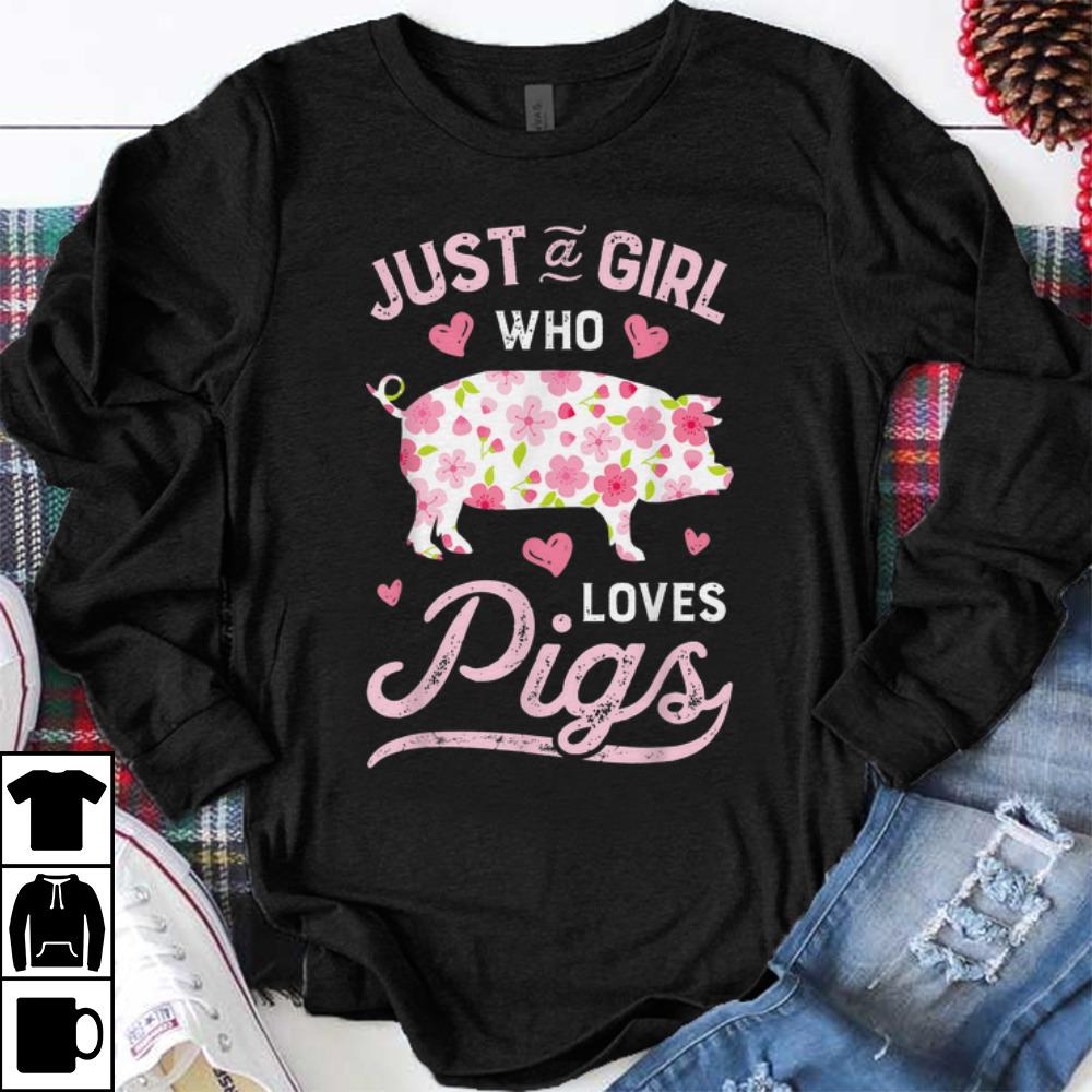 Premium Just A Girld Who Love Pigs Flower Front shirt 1 - Premium Just A Girld Who Love Pigs Flower Front shirt