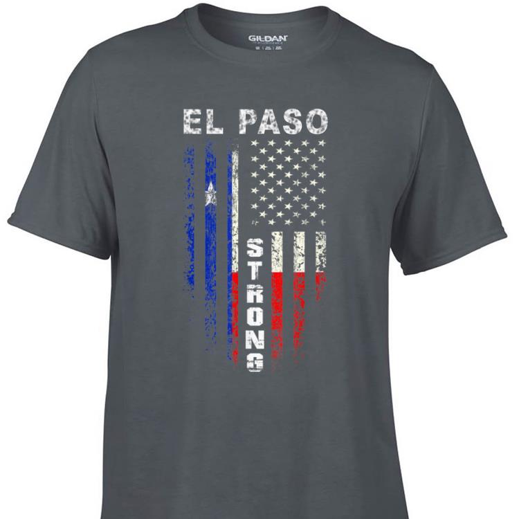 Awesome American Flag El Paso Strong shirt 1 - Awesome American Flag El Paso Strong shirt